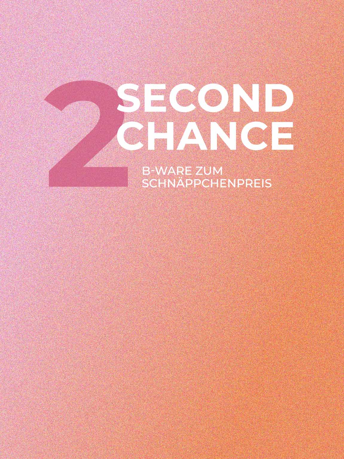 2nd Chance: Angebot für B-Ware zum Schnäppchenpreis auf rosa-orangem Farbverlauf-Hintergrund.